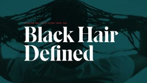 Introducing Black Hair Defined | HuffPost